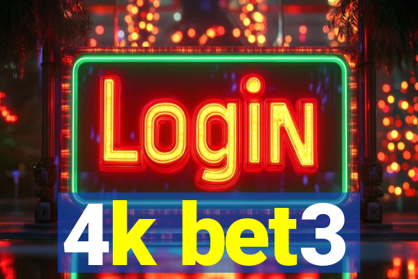 4k bet3